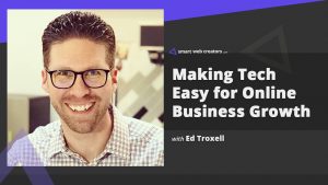 Ed Troxell Making Tech Easy